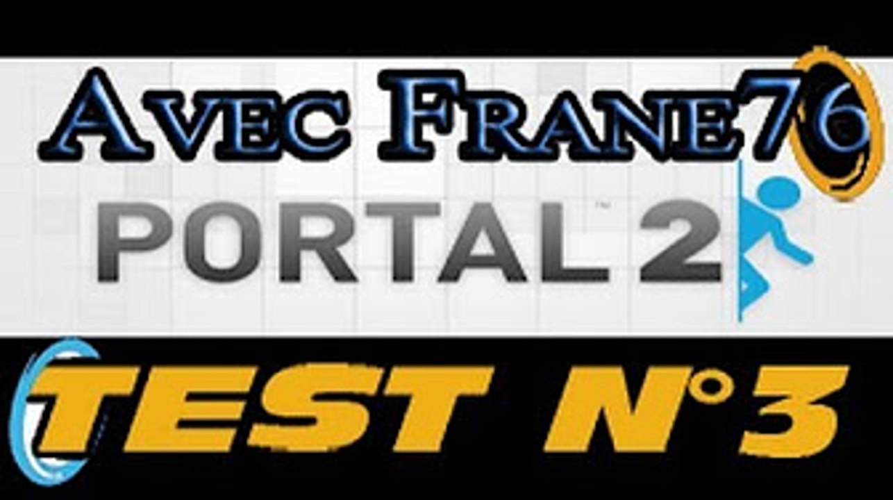 Portal 2 - TEST N3 - Frane76