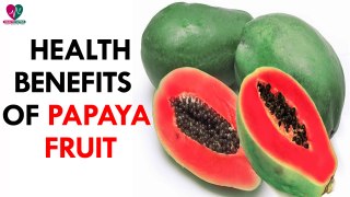 Health Benefits of Papaya Fruit- Health Sutra