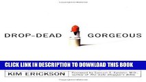 [New] Ebook Drop-Dead Gorgeous: Protecting Yourself from the Hidden Dangers of Cosmetics Free Online