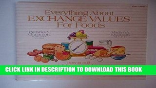 [New] Ebook Everything About Exchange Values for Foods: How to Add...Mixed Dishes, Prepared