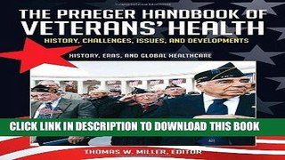 [New] Ebook The Praeger Handbook of Veterans  Health [4 volumes]: History, Challenges, Issues, and