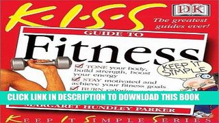 [New] Ebook KISS Guide to Fitness (Keep It Simple Series) Free Read