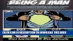 [New] Ebook Being A Man: Everything you need to know about Dating   Online Dating, Cooking for