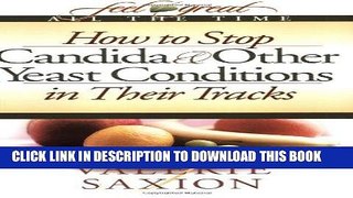 [New] Ebook How to Stop Candida   Other Yeast Conditions in Their Tracks Free Online