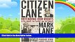 Big Deals  Citizen Lane: Defending Our Rights in the Courts, the Capitol, and the Streets  Full