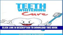 [Read PDF] Teeth Whitening Cure: Natural Teeth Whitening At Home (teeth whitening home remedies)