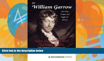 Books to Read  Sir William Garrow: His Life, Times and Fight for Justice  Full Ebooks Most Wanted