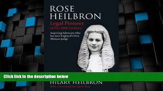 Big Deals  Rose Heilbron: Legal Pioneer of the 20th Century: Inspiring Advocate who became England