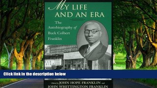 READ NOW  My Life and An Era: The Autobiography of Buck Colbert Franklin  Premium Ebooks Full PDF