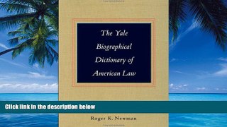 Books to Read  The Yale Biographical Dictionary of American Law (Yale Law Library Series in Legal