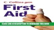 [New] Ebook Collins Gem First Aid: From Fainting to Fractures Free Read
