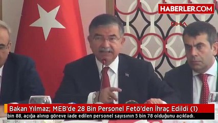 Bakan Yılmaz: MEB'de 28 Bin Personel Fetö'den İhraç Edildi (1)