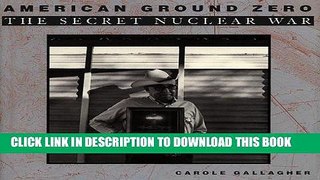 [New] PDF American Ground Zero: The Secret Nuclear War Free Online