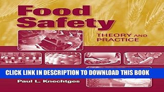 [New] Ebook Food Safety: Theory And Practice Free Read