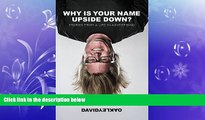 FREE DOWNLOAD  Why is Your Name Upside Down?: Stories from a Life in Advertising  BOOK ONLINE