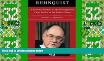 Big Deals  Rehnquist: A Personal Portrait of the Distinguished Chief Justice  Full Read Most Wanted