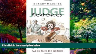 Big Deals  Judge Sentences: Tales from the Bench  Full Ebooks Most Wanted