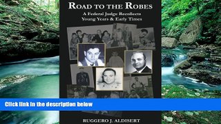 Books to Read  Road to the Robes: A Federal Judge Recollects Young Years   Early Times  Best