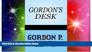 READ FULL  Gordon s Desk  READ Ebook Full Ebook