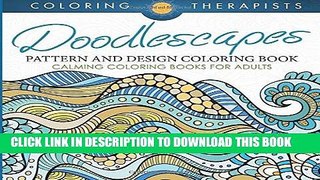 [New] Ebook Doodlescapes: Pattern And Design Coloring Book - Calming Coloring Books For Adults