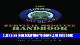 [New] Ebook The Doom and Bloom Survival Medicine Handbook: Keep your Loved Ones Healthy in Every