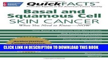 [New] Ebook QuickFACTS Basal and Squamous Cell Skin Cancer: What You Need to Know-NOW Free Online