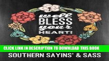 [New] Ebook Southern Sayins    Sass: A Chalkboard Coloring Book: Well Bless Your Heart: Southern