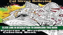 [New] Ebook Cat Stress Relieving Designs   Patterns Adult Coloring Book (Beautiful Adult Coloring