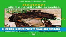 [Read PDF] Acufene: sibili e ronzii nelle orecchie: Riconoscerli e guarirli (Italian Edition)