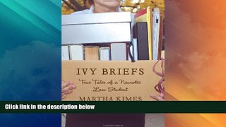 Big Deals  Ivy Briefs: True Tales of a Neurotic Law Student  Full Read Best Seller