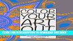 [New] Ebook Color Your Art Out: An adult coloring book that features animals, zodiac signs, music,