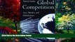 Big Deals  Global Competition: Law, Markets and Globalization  Full Ebooks Most Wanted