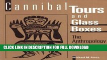[New] Ebook Cannibal Tours and Glass Boxes: The Anthropology of Museums Free Read