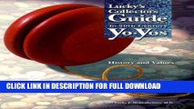 [New] Ebook Lucky s Collectors Guide to 20th Century Yo-Yos: History and Values Free Read