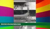 Full [PDF]  Mediation: A Path Back for the Lost Lawyer  Premium PDF Full Ebook