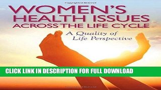 [New] PDF Women s Health Issues Across The Life Cycle: A Quality of Life Perspective Free Read