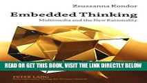 [FREE] EBOOK Embedded Thinking: Multimedia and the New Rationality ONLINE COLLECTION