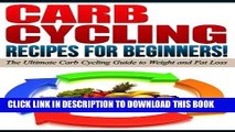 [PDF] CARB CYCLING - The Best Carb Cycling Recipes for Beginners!: ARB CYCLING - The Ultimate Carb