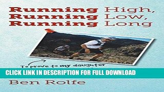 [New] Ebook Running High, Running Low, Running Long Free Read