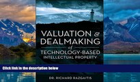 Books to Read  Valuation and Dealmaking of Technology-Based Intellectual Property: Principles,