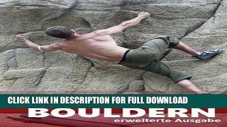 [New] Ebook Grundkurs Bouldern: erweiterte Ausgabe (German Edition) Free Online