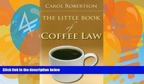 Books to Read  The Little Book of Coffee Law (ABA Little Books Series)  Full Ebooks Best Seller