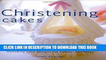 [PDF] Christening Cakes: Including Cake Designs for Babies  Birthdays (Sugarcraft and Cakes for