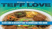 [PDF] Teff Love: Adventures in Vegan Ethiopian Cooking Popular Online