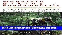 [New] Ebook Mountain Biking Fundamentals: Cyclist Training For Beginners and Novices Free Read
