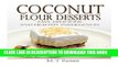 [PDF] Coconut Flour Desserts: Easy, Delicious and Healthy Indulgences Full Online