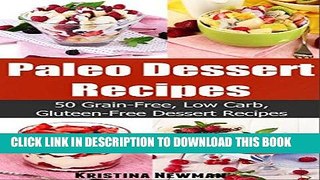 [Ebook] Paleo Desserts: Mouthwatering Grain-Free, Low Carb and Gluten-Free Dessert Recipes