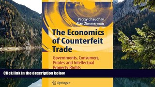 Deals in Books  The Economics of Counterfeit Trade: Governments, Consumers, Pirates and