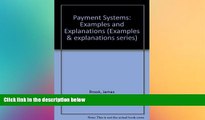 READ FULL  Payment Systems: Examples   Explanations (Examples   Explanations Series)  READ Ebook