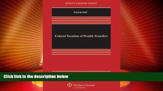 Big Deals  Federal Taxation of Wealth Transfers, Third Edition (Aspen Casebooks)  Full Read Most